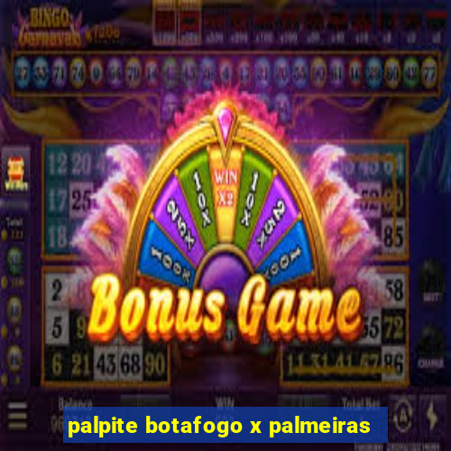palpite botafogo x palmeiras